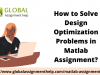 How to Solve Design Optimization Problems in Matlab Assignment?