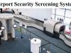 Airport Passenger Screening System Market Size, Share, Trends, Analysis, and Forecast 2023-2030