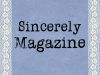 Welcome to Sincerely Magazine