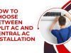 How to Choose Between Split AC and Central ACInstallation