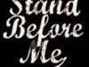 Stand Before Me