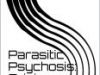Parasitic Psychosis: Origins