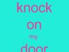 Knock on my Door