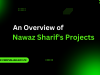 An Overview of Nawaz Sharif Mega Projects