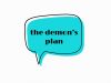 the demon&rsquo;s plan pt. 2
