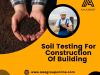 Which Company Provide Best Services Of Soil Testing For Construction Of Building?