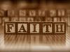 Faith -- The First Step In A Life Of Abundance