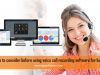 Things to consider before using voice call recording software for business 