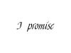 I Promise...