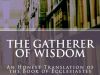The Gatherer of Wisdom: An Honest Translation of the Book of Ecclesiastes