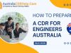 How to Prepare a CDR for Engineers Australia?