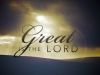 How Great Thy Lord
