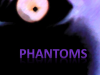 Phantoms; Those that Shall be Dead