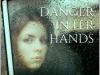 Danger In her Hands