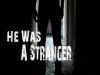 He Was A Stranger