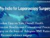 Laparoscopic Surgery in India For NO SCARS and FAST RECOVERY