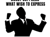 Do not Suppress, what wish to express
