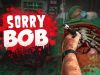 Sorry Bob: The World&rsquo;s Most Reluctant Surgery Simulator