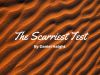 The Scarriest Test