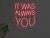 &ldquo;It was Always You&rdquo;- Get Handcrafted Custom Neon signs online
