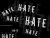 Hate will win