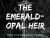 The Emerald-Opal Heir - 1