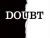 Doubt