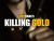 Killing Gold