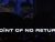 Point Of No Return