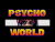 Psycho world 