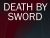 Death by Sword