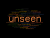 Unseen