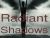 Radiant Shadows: Beginnings (Parts 1-3)