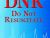DNR: Do Not Resuscitate: A Novel