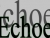 Echoes