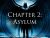 Chapter 2: Asylum