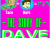 The Story Of DAVE (and Taco)