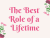 The Best Role of a Lifetime