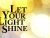 ✨️ Let your LIGHT SHINE BRIGHT!!! ✨️ 