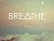 Breathe