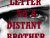 LETTER TO A DISTANT BROTHER