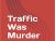 Traffic Was Murder (novel)