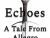 Echoes - A Tale From Allegro